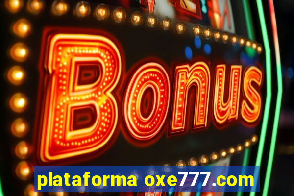 plataforma oxe777.com